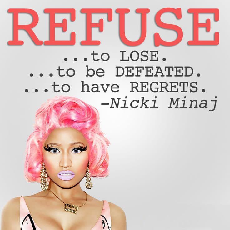 1567067805 refuse to lose nicki minaj quotes sayings pictures