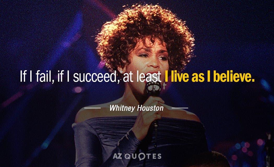 quotation whitney houston if i fail if i succeed at least i live 82 46 63