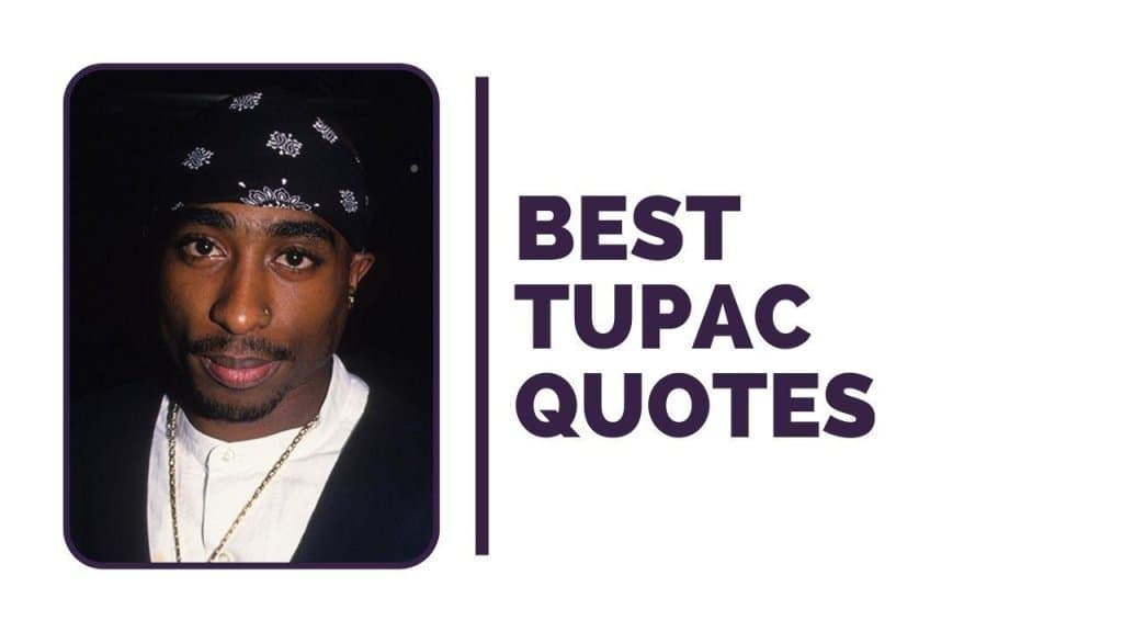 Tupac Quotes: Inspiring and Thought-Provoking Words from the Legendary ...